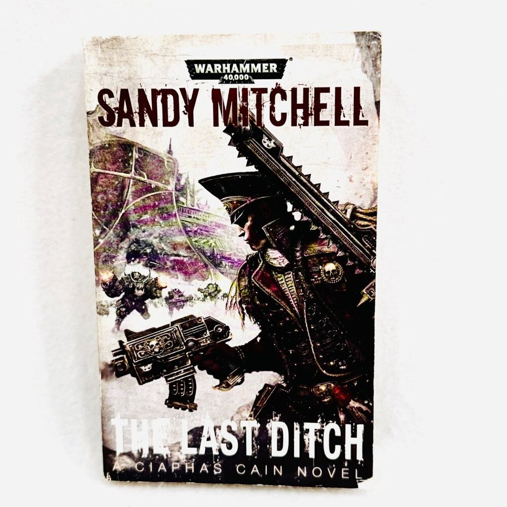 Warhammer 40000 The Last Ditch By Sandy Mitchell Paperback Book